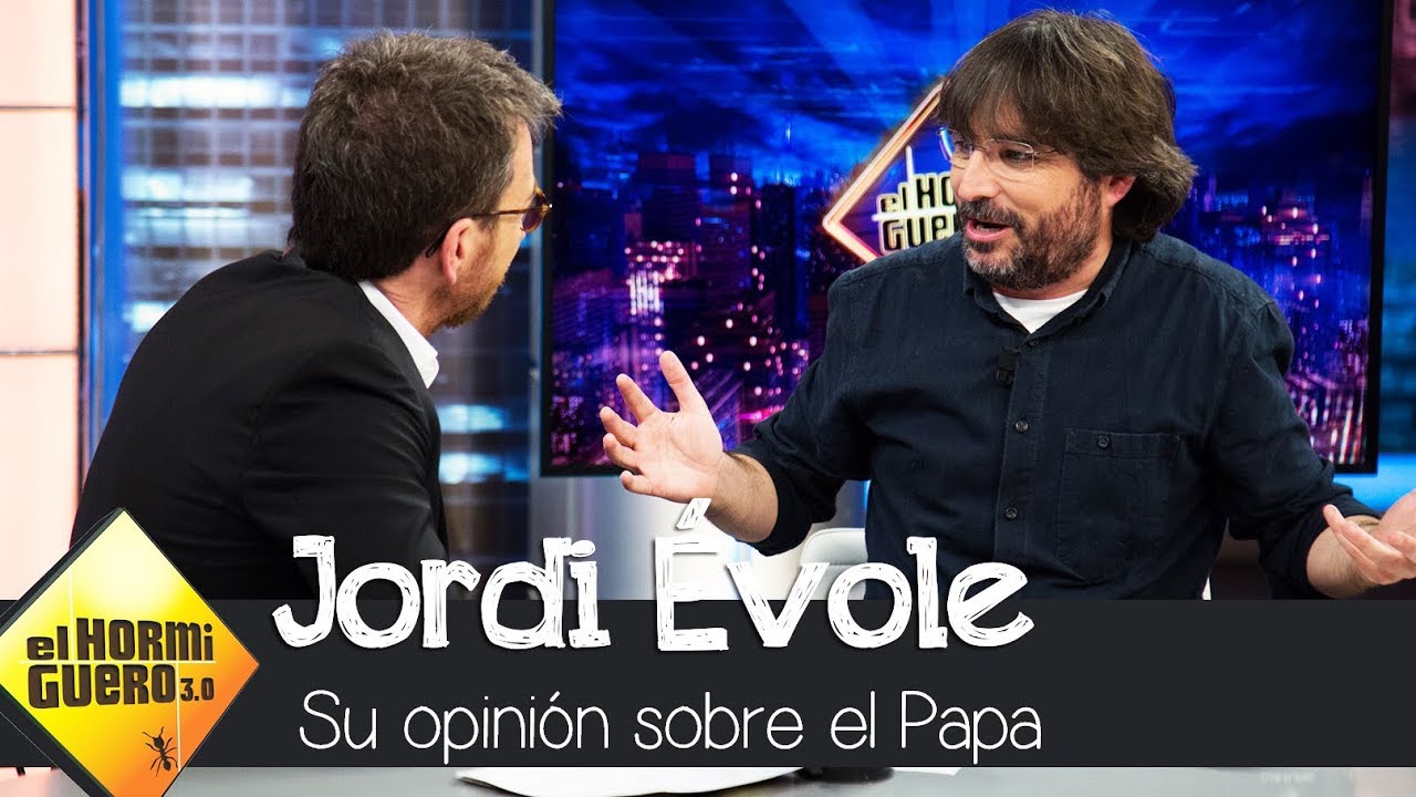 Jordi Évole, sobre el Papa Francisco: 