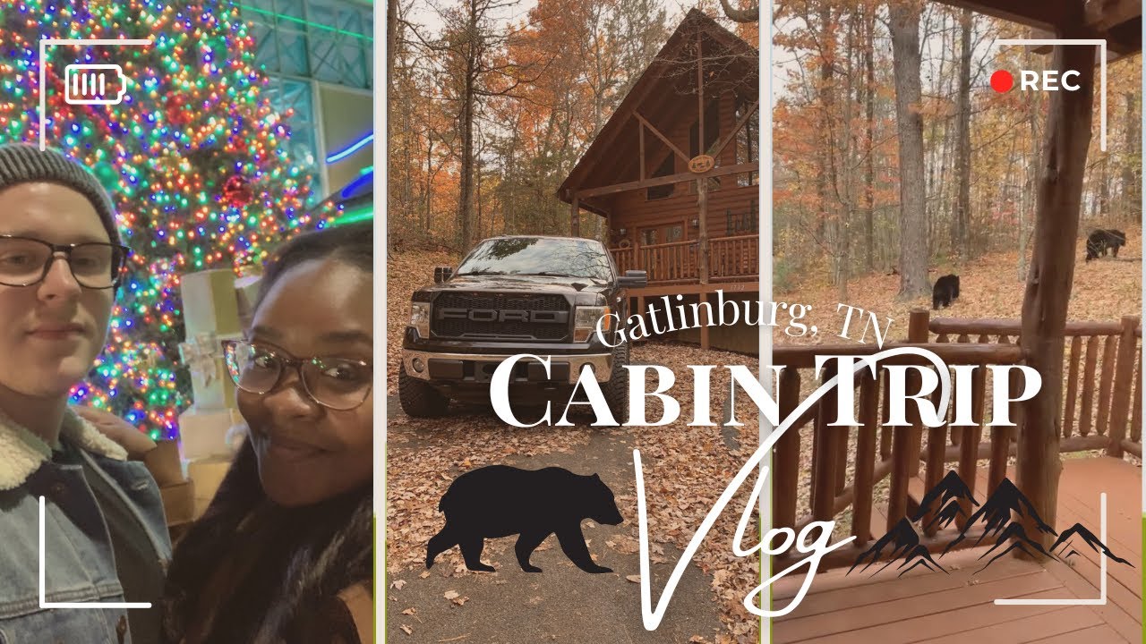 Gatlinburg Cabin Trip! Jesse’s Birthday! November 2021 Files