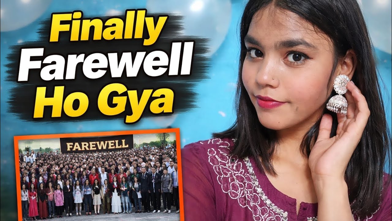 Finally farewell ho gya🙏