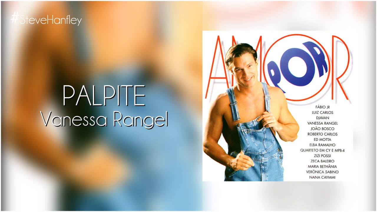Palpite - Vanessa Rangel | Por Amor