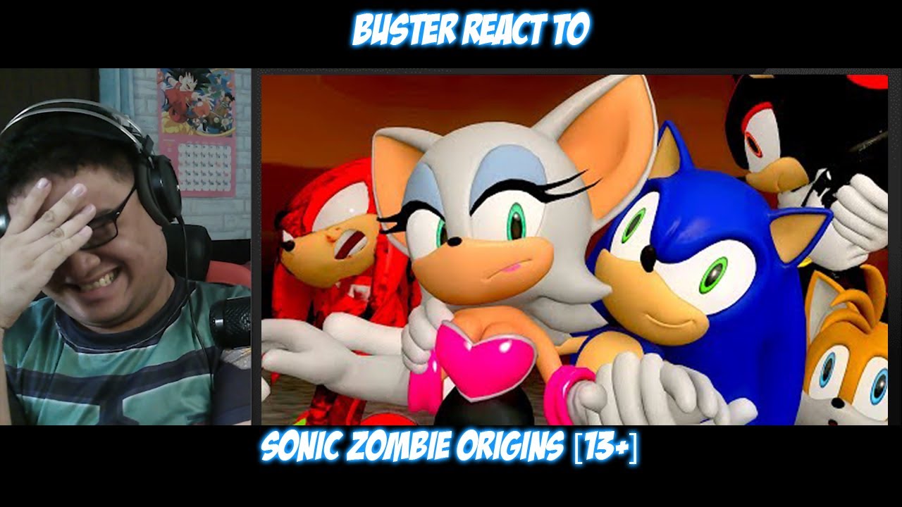 Buster Reaction to Sonic Zombie Origins [13+]