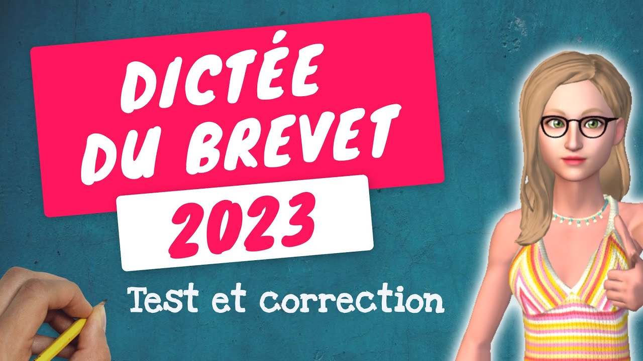 DICTÉE 3ème DU BREVET 2023 - Réussirez-vous un sans-faute ?