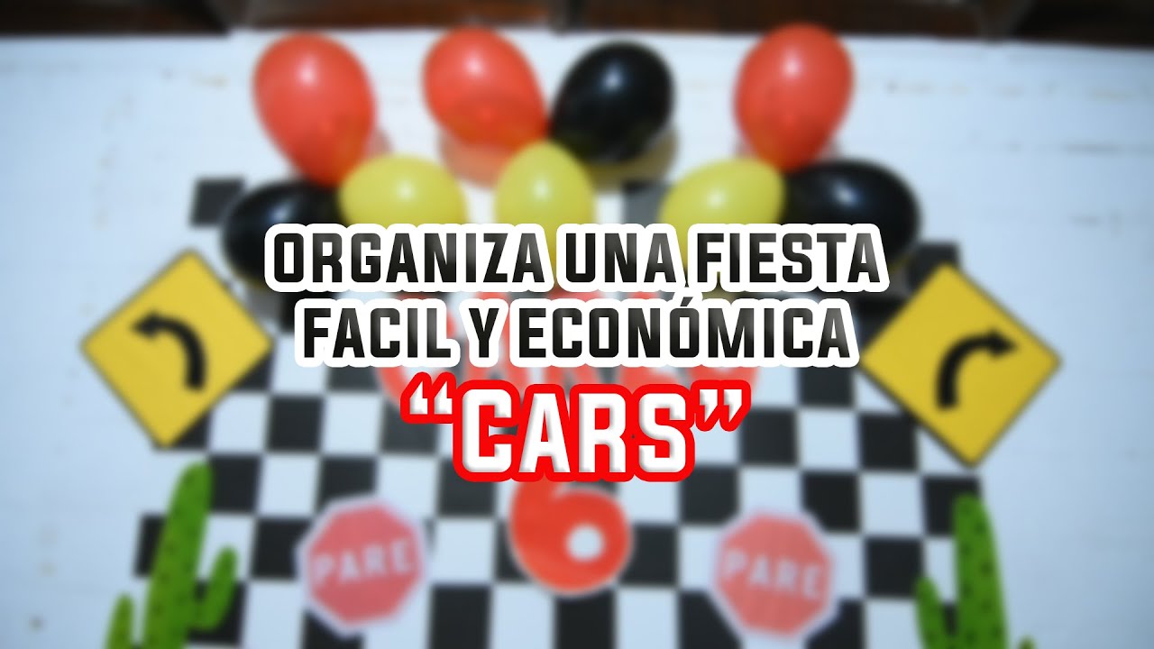 Ideas fáciles y económicas para fiesta de CARS Disney |  Easy ideas for CARS Disney party