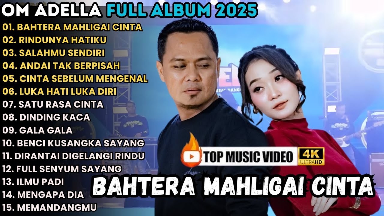 BAHTERA MAHLIGAI CINTA - RINDUNYA HATIKU _ OM ADELLA DIFARINA INDRA FT FENDIK ADELLA TERBARU 2026