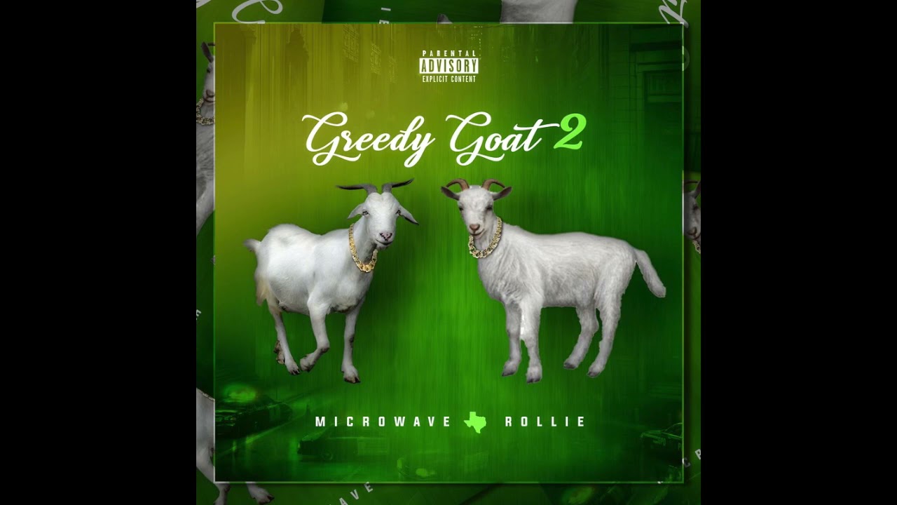 GREEDY GOAT 2 - MICROWAVE ROLLIE (OFF DAT MASTERS vol. 1)