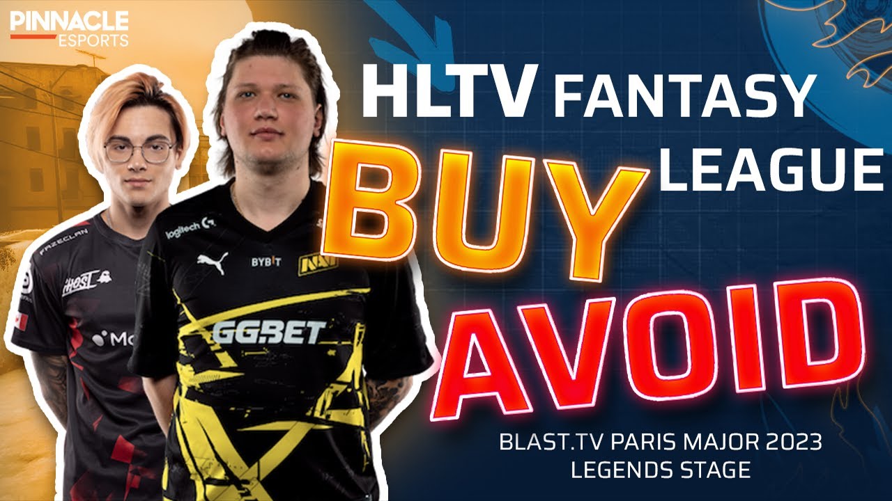 Pinnacle Pointers | Buy & Avoid for BLAST.tv Paris Major Legends Stage - HLTV Fantasy League