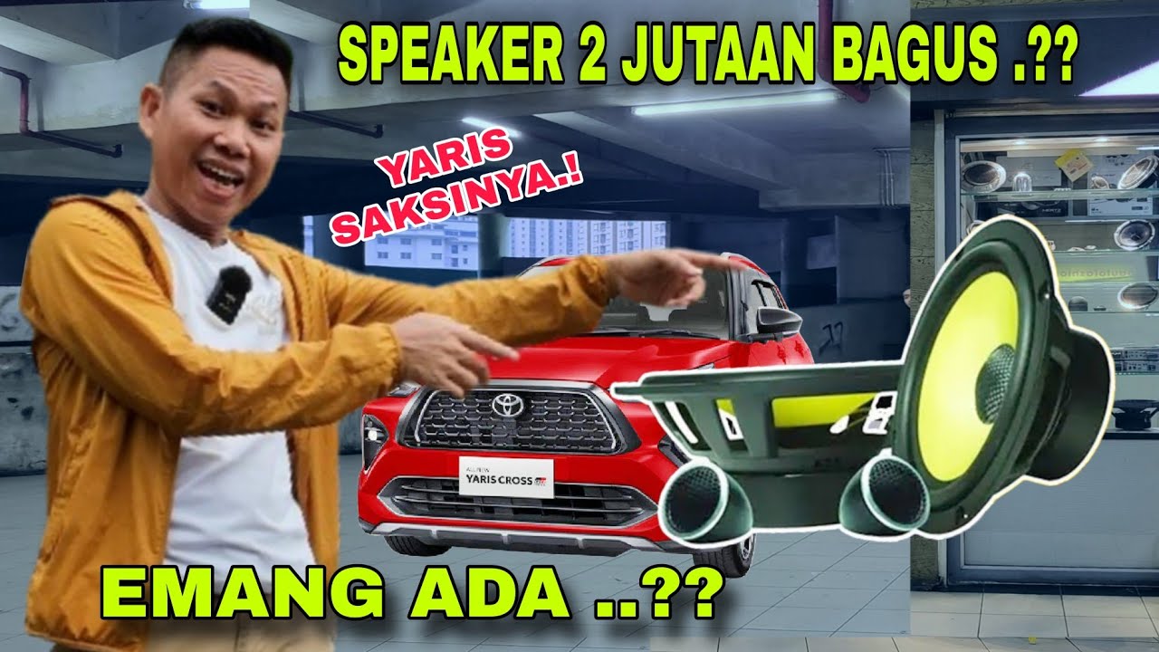 GAK NGOTAK..!! YARIS CROSS CUMA PAKE SPEAKER 2jtAn JADI ENAK GINI,, KAYA MAKE SUBWOOFER.?!!