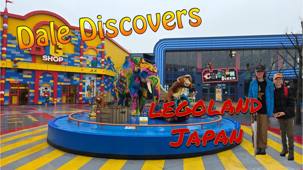 Dale Discovers - Nagoya Legoland - Feb 25