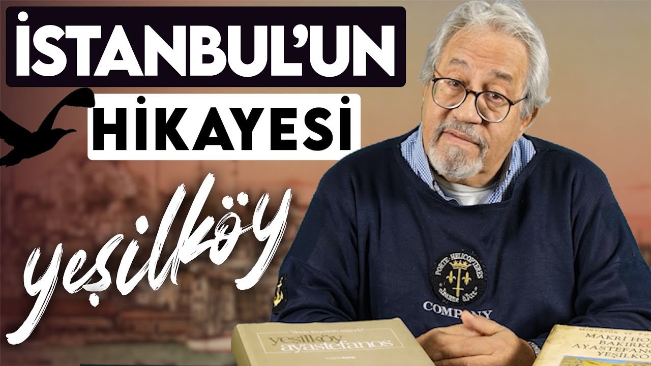 İstanbul'un Hikayesi - Yeşilk&ouml;y (Ayastefanos) Semti ve Tarihi