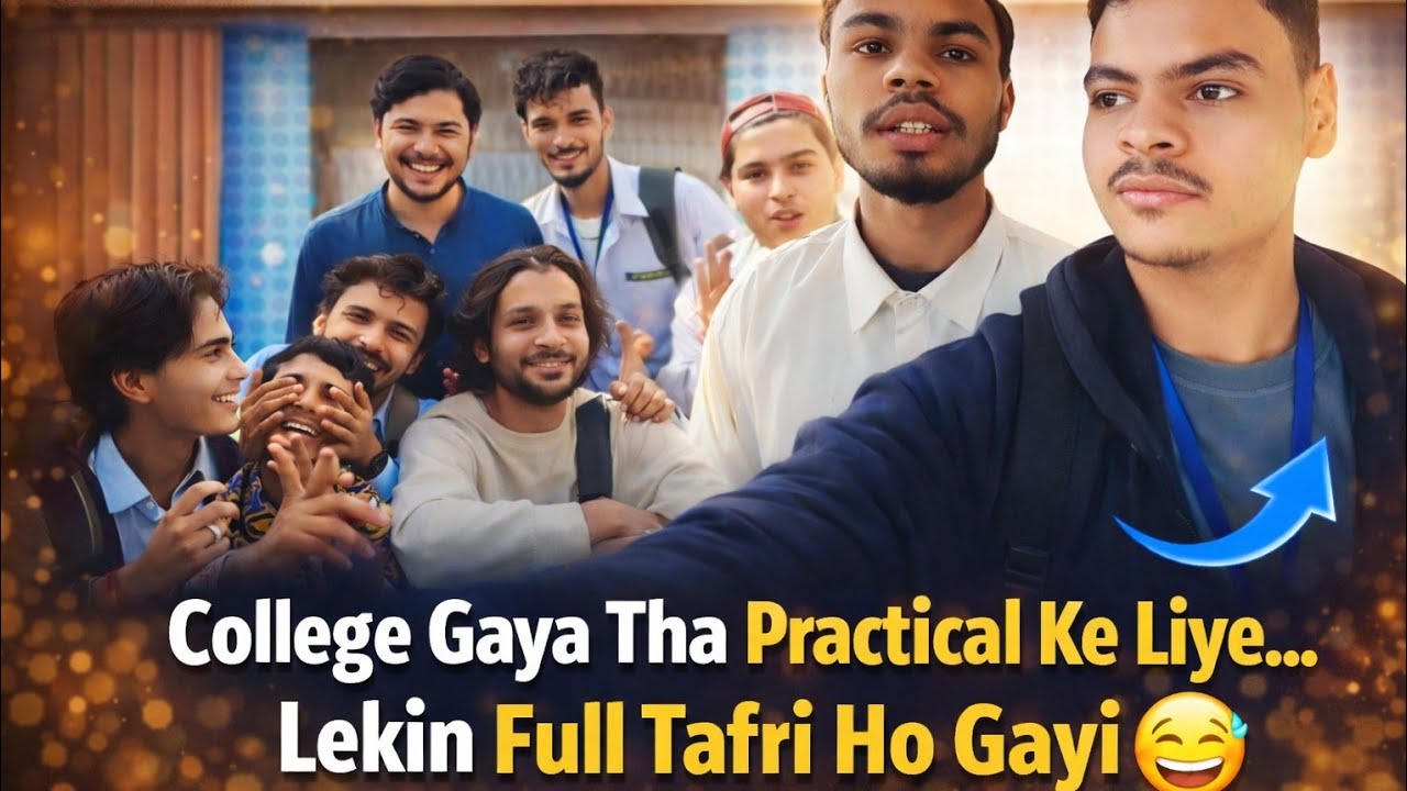 College Gaya Tha Practical Ke Liye… Lekin Full Tafri Ho Gayi 😅