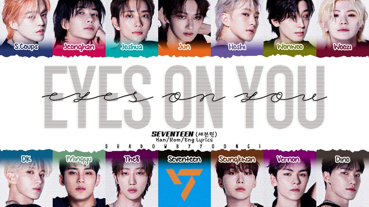 SEVENTEEN 'Eyes on you' Lyrics (세븐틴 Eyes on you 가사) [Color Coded Han_Rom_Eng] | ShadowByYoongi