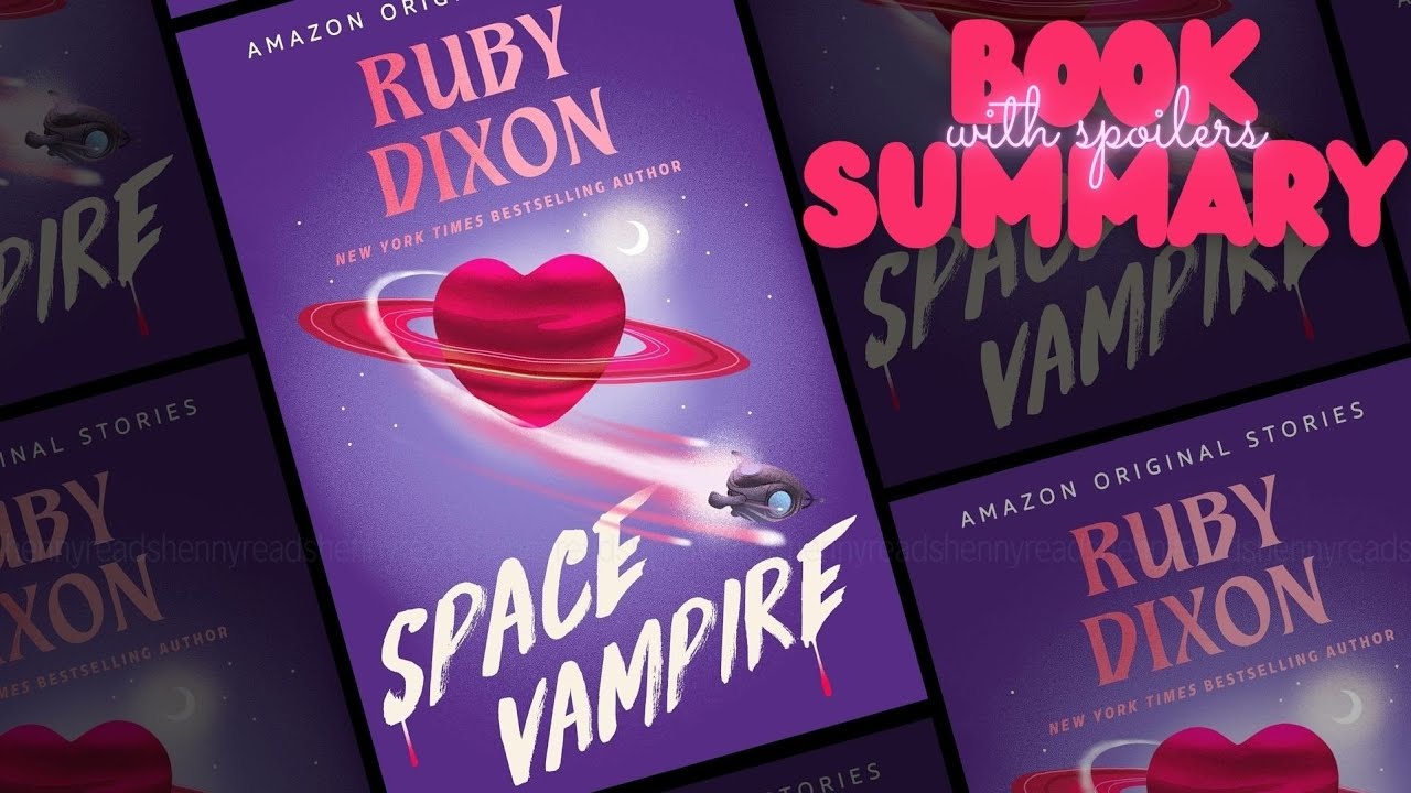 Space Vampire by Ruby Dixon, Quick Summary with #spoilers 