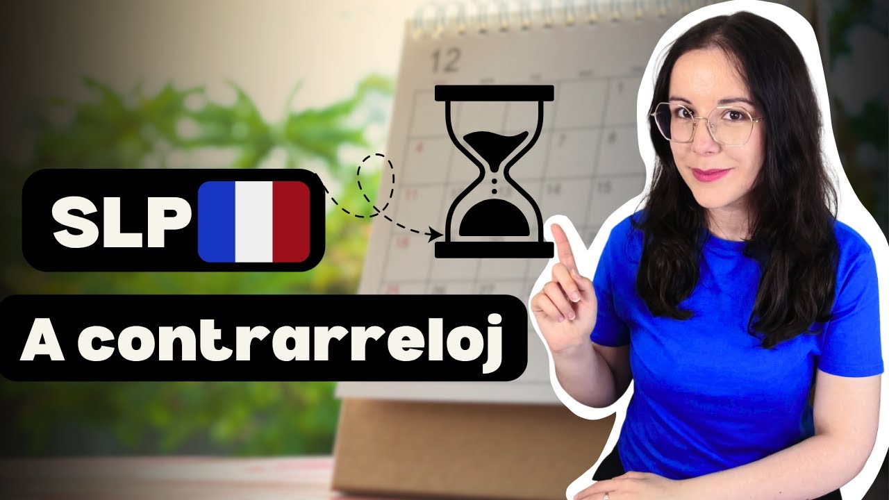 Examen SLP Francés Con Poco Tiempo!