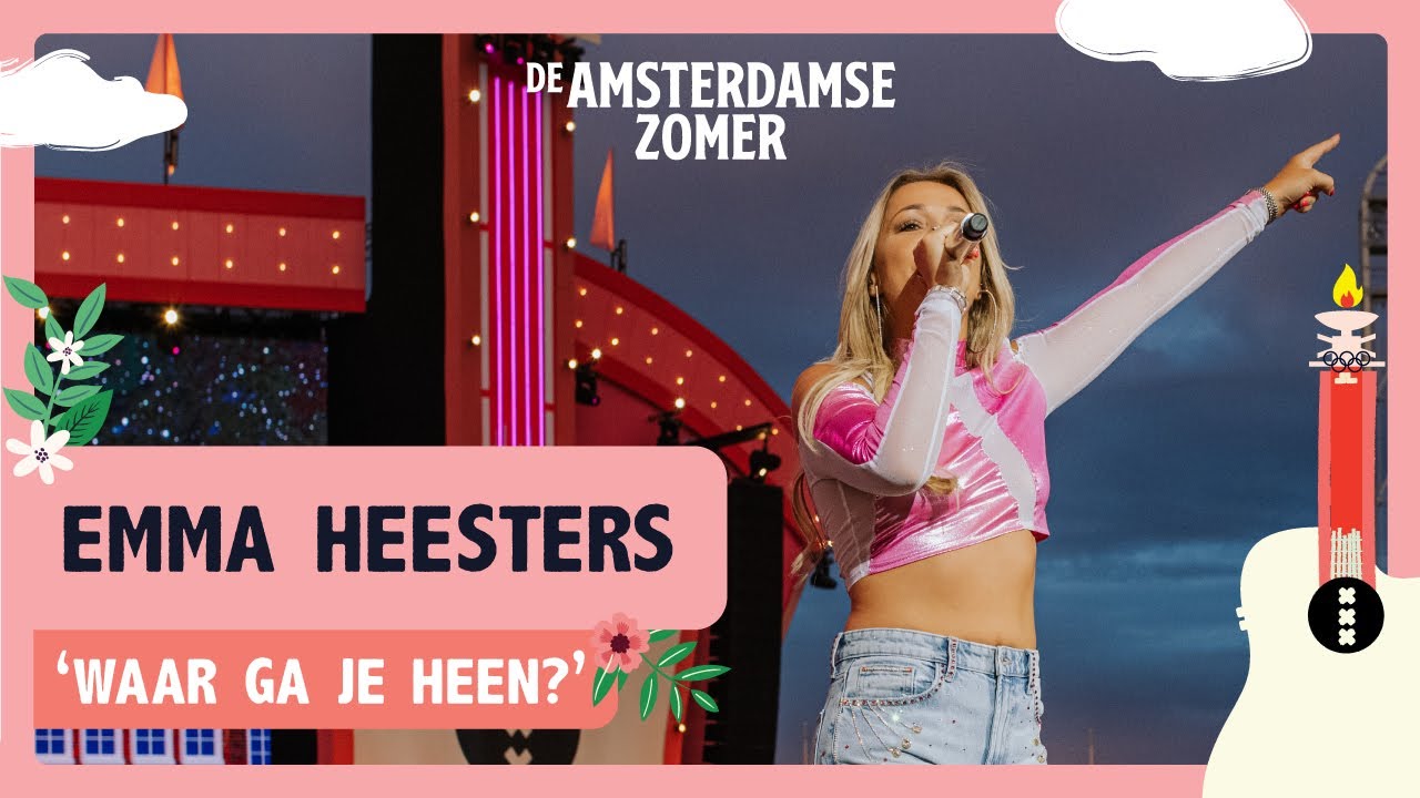 Emma Heesters - Waar Ga Je Heen? | De Amsterdamse Zomer 2022