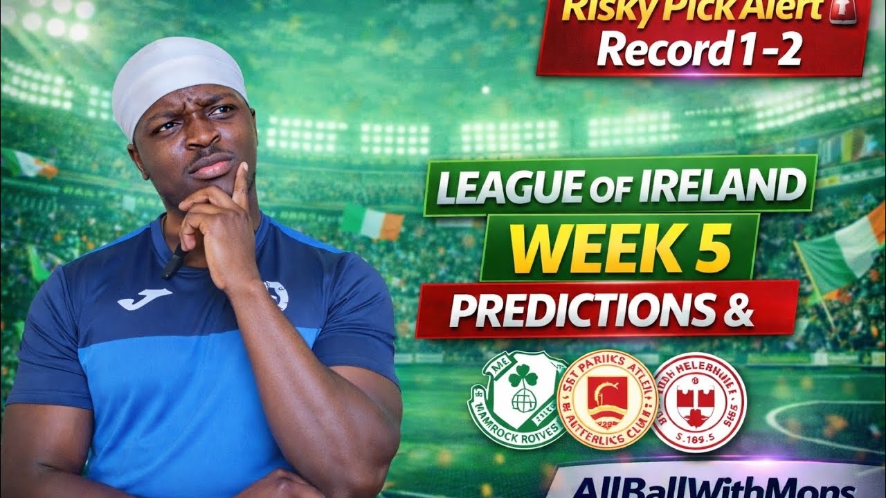 League of Ireland 🇮🇪 Week 5 Predictions & Risky Pick Alert 🚨!!! 