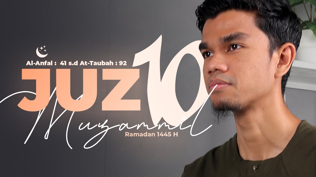 JUZ 10 (2024) - Muzammil Hasballah