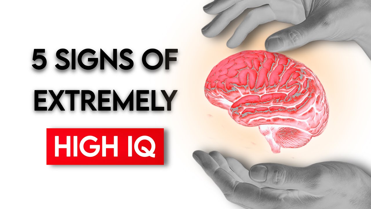 5 Signs that Prove You Have a High IQ (Science Backed)