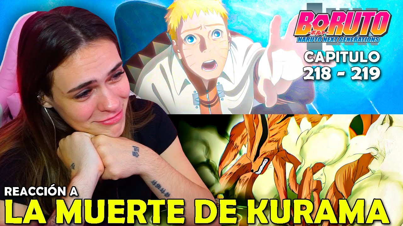 LA DESPEDIDA DE KURAMA Y NARUTO 😭 | REACCION A BORUTO POR PRIMERA VEZ  ( 218 - 219 )