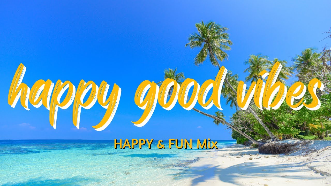 Happy and Fun Mix - Weekend Chill Playlist - FREE to Use Music