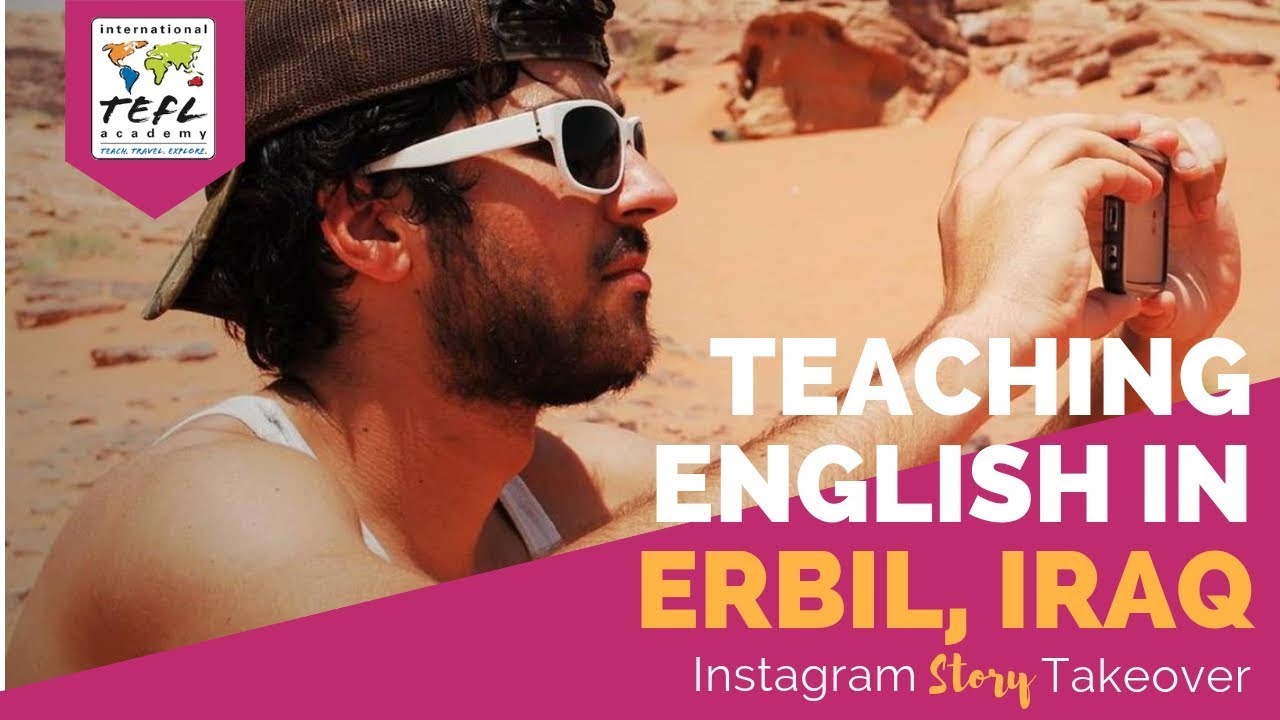 Teaching English in Erbil, Iraq with Adam Lucente - TEFL Day in the Life