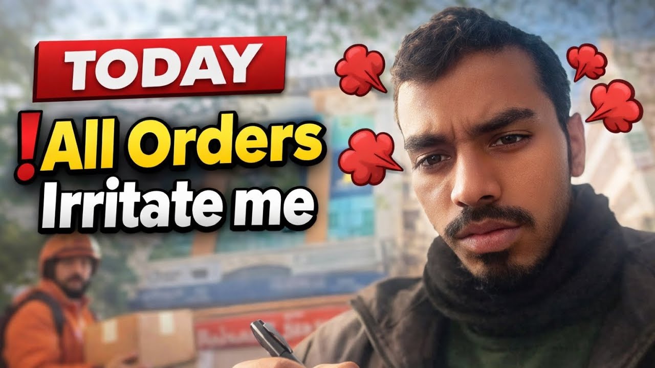 😳Today All Orders Irritate Me ?...
