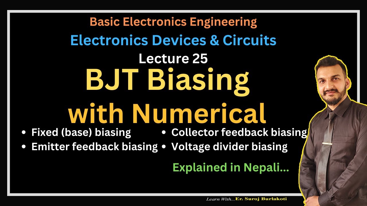 Lecture 25  BJT Biasing | with numerical examples| EDC | Basic Electronics| explained in Nepali #bjt