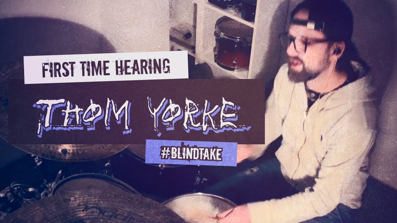 Thom Yorke - Harrowdown Hill / First time hearing (Blind Take)