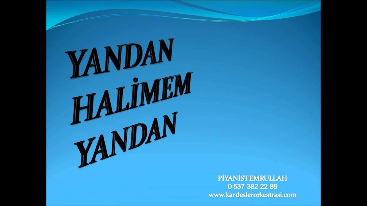 Yandan Halimem Yandan - Piyanist Emrullah