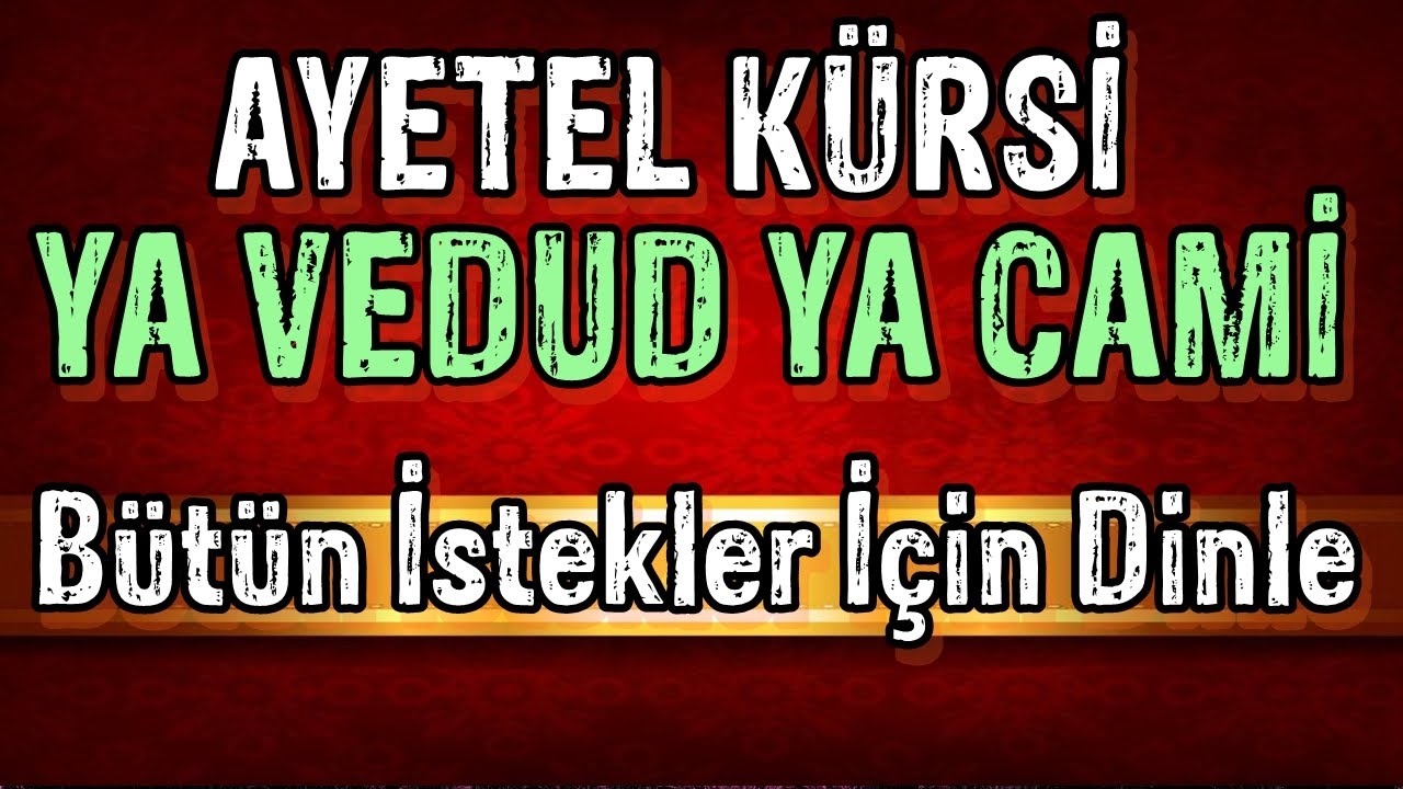 AYETE'L KÜRSİ ve YA VEDUD YA CAMİ ZİKRİ DİNLE Dualar Hazinesi
