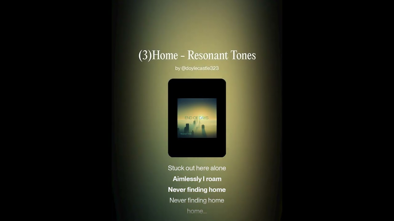 Home - Resonant Tones (End of Days Album [#3])