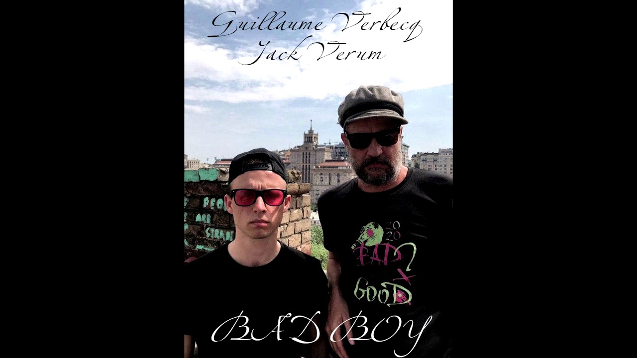 Guillaume Verbecq & Jack Verum - BAD BOY