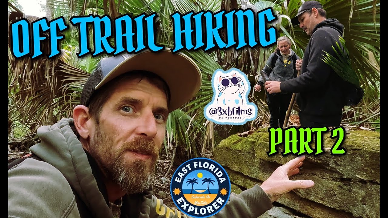 OFF TRAIL HIKING Part 2 - Exploring Old Florida Homesteads, Creeks & Swamps
