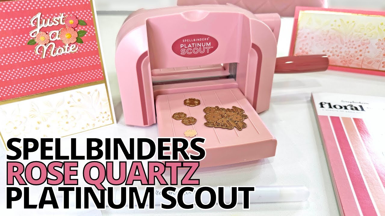 NEW Spellbinders Platinum SCOUT Die Cutting and Embossing Machine  | Rose Quartz | Scrapbook.com