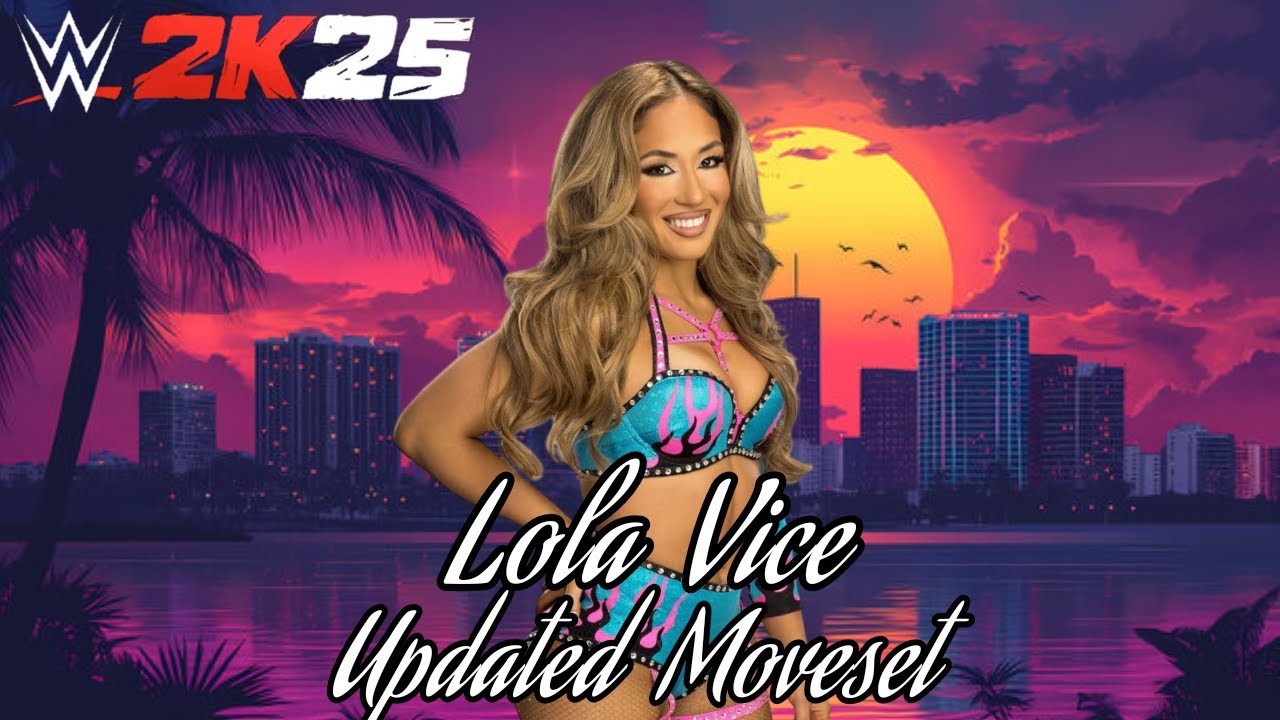 WWE 2K25 Lola Vice Updated Moveset + Superstar Settings