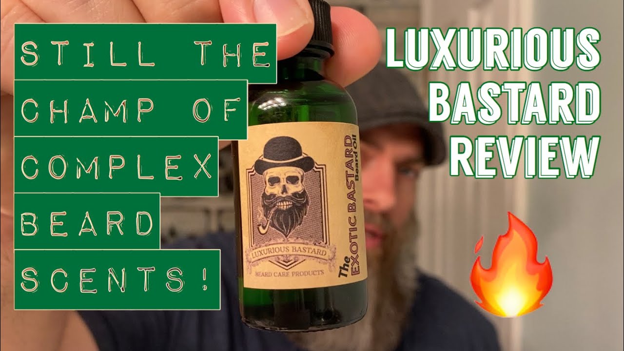 Still The Most Complex Beard Scents - The Luxurious Bastard