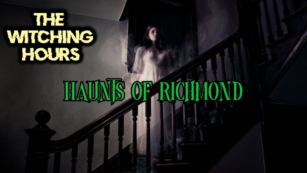Haunts of Richmond | Haunted Locations