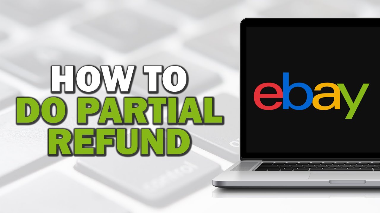 How To Do Partial Refund on eBay (Easiest Way)