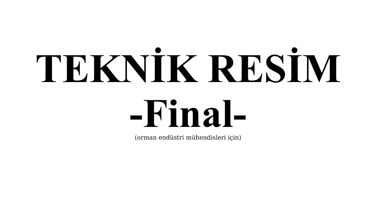 Teknik Resim FİNAL (Bütünleme) | Hazırlık soruları