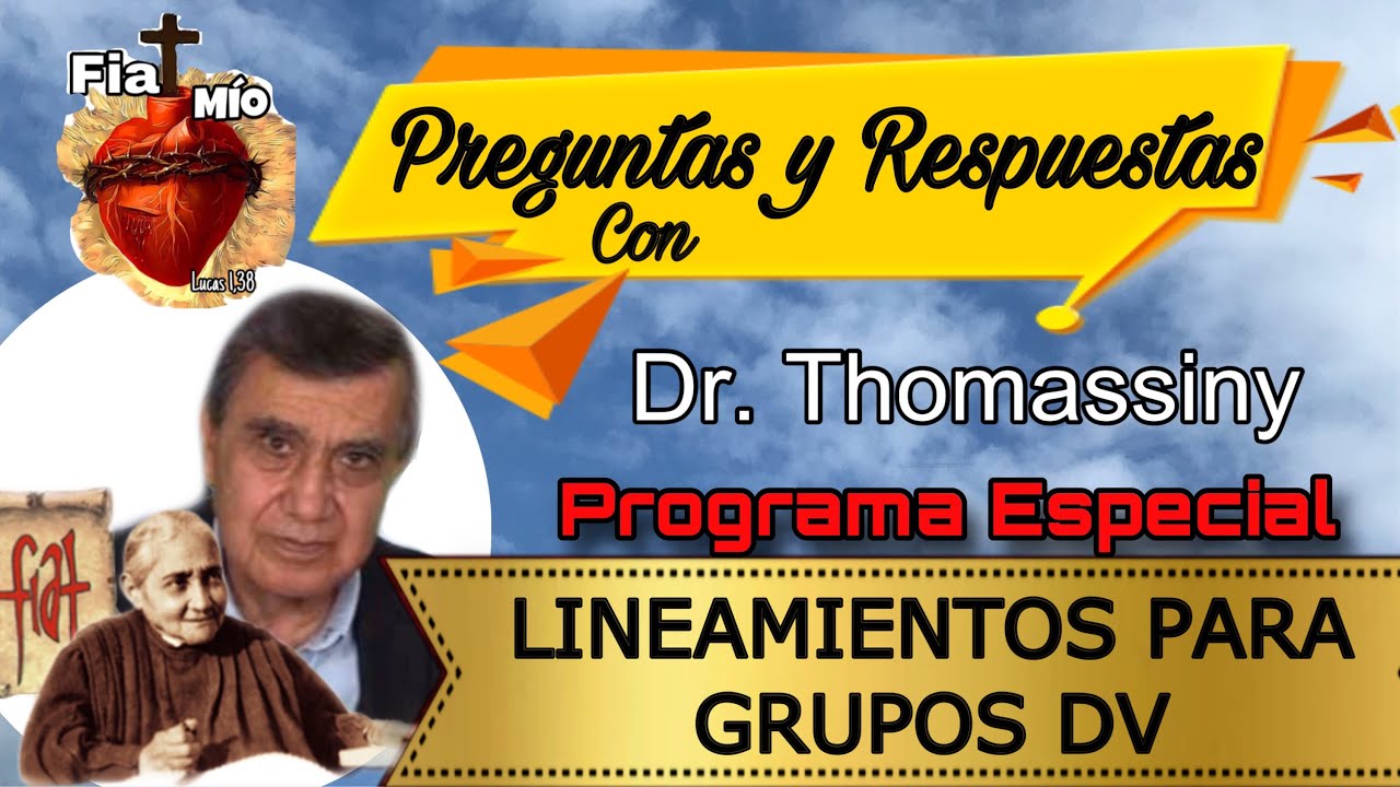 Preguntas y Respuestas | Lineamientos para grupos de Divina Voluntad con Dr. Salvador Thomassiny.