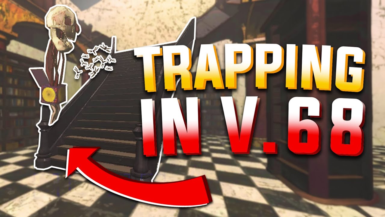 Trapping Jesters and Other Entities on v68+