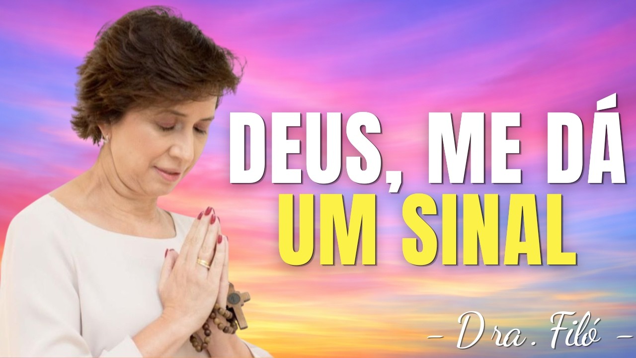 DEUS ME DÁ UM SINAL? | DRA. FILÓ 2026