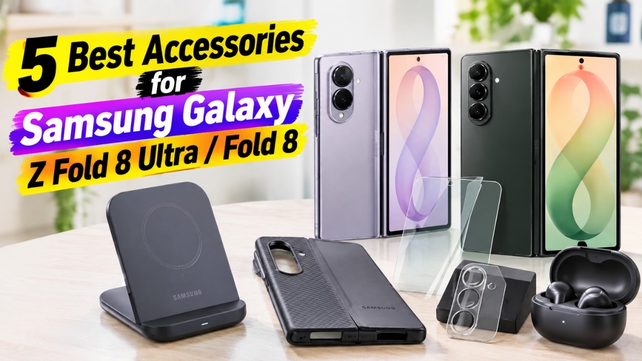 5 аксессуаров для Samsung Galaxy Z Fold 8 Ultra / Z Fold 8