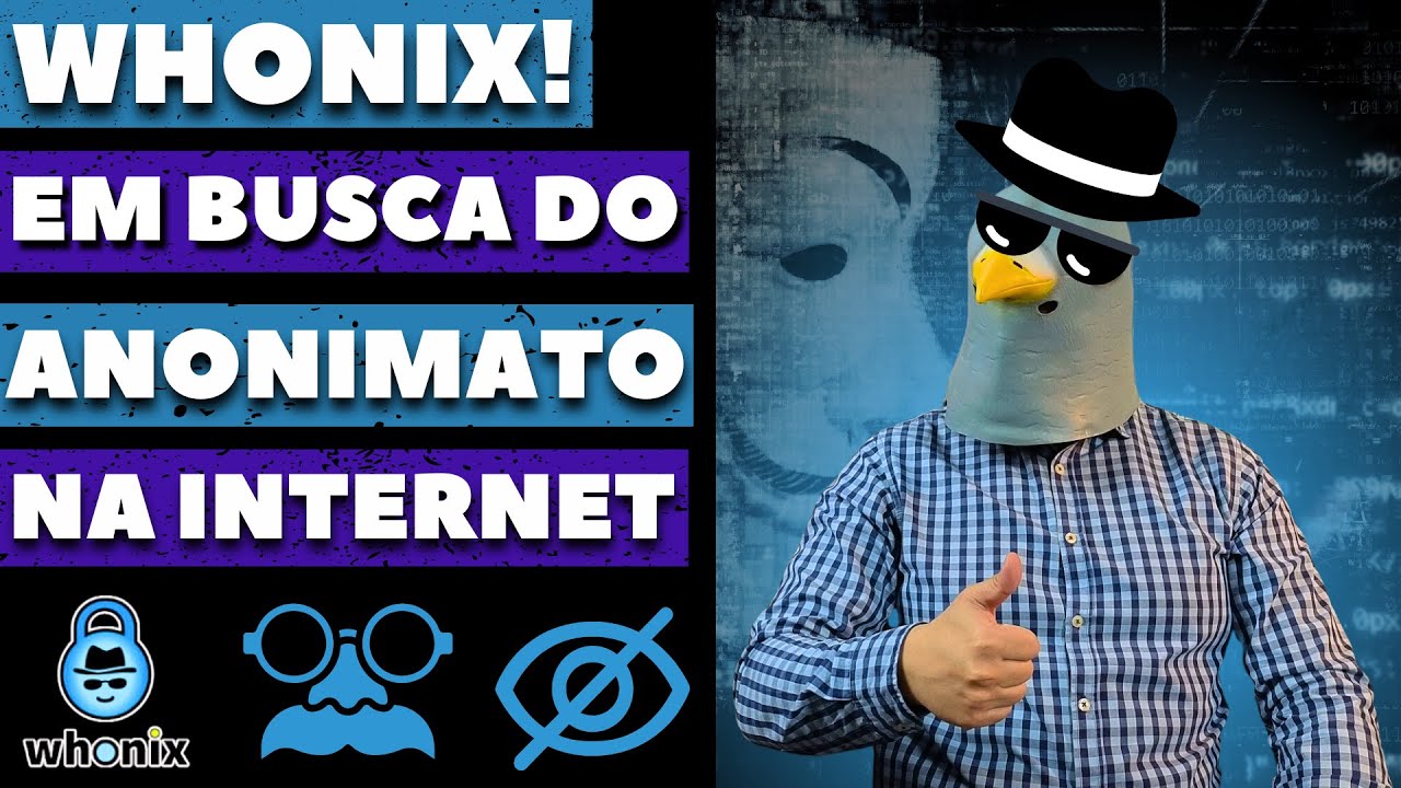 Conhe&ccedil;a o Whonix: Seu Melhor Aliado na Busca pelo Anonimato na Internet