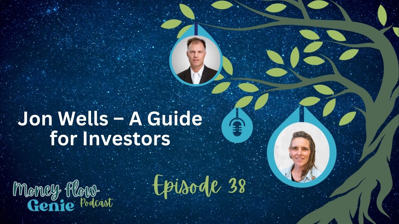 Episode 38🎙️Jon Wells – A Guide for Investors