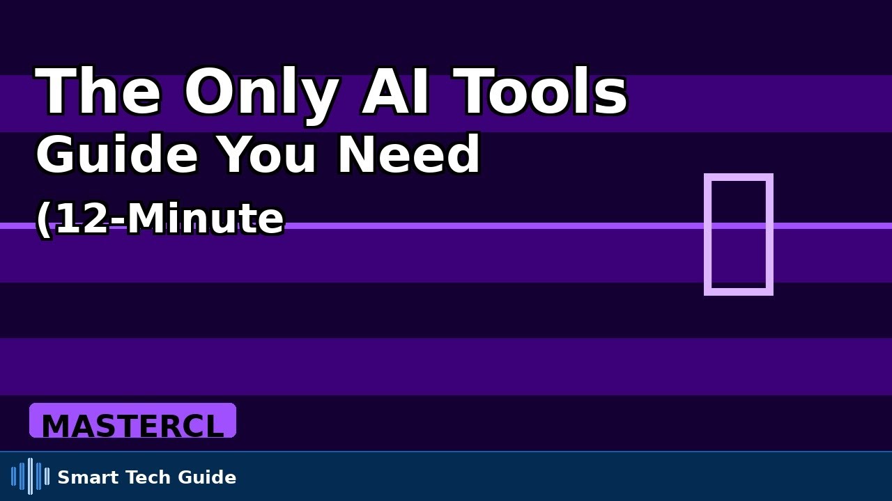 The Only AI Tools Guide You Need (12-Minute Masterclass) 🚀🌟