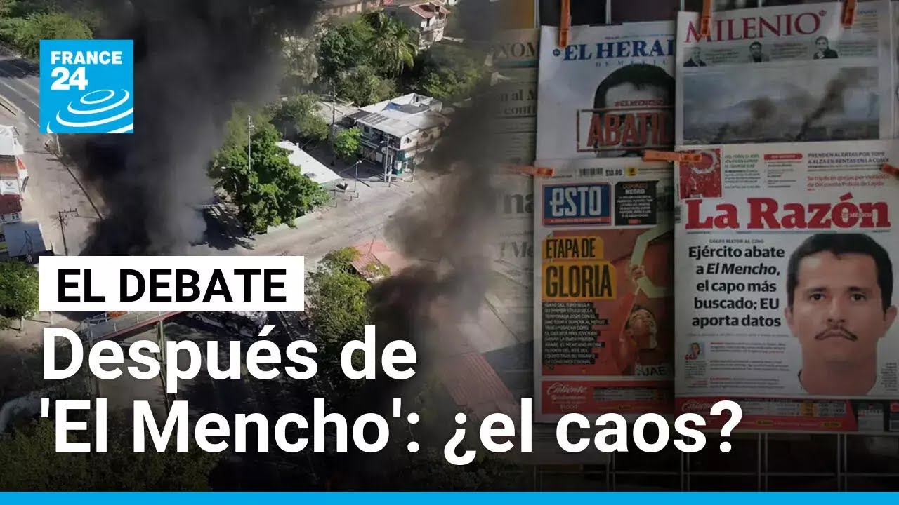 'El Mencho' no era un capo más: ¿se extenderá la ola de violencia en México? • FRANCE 24