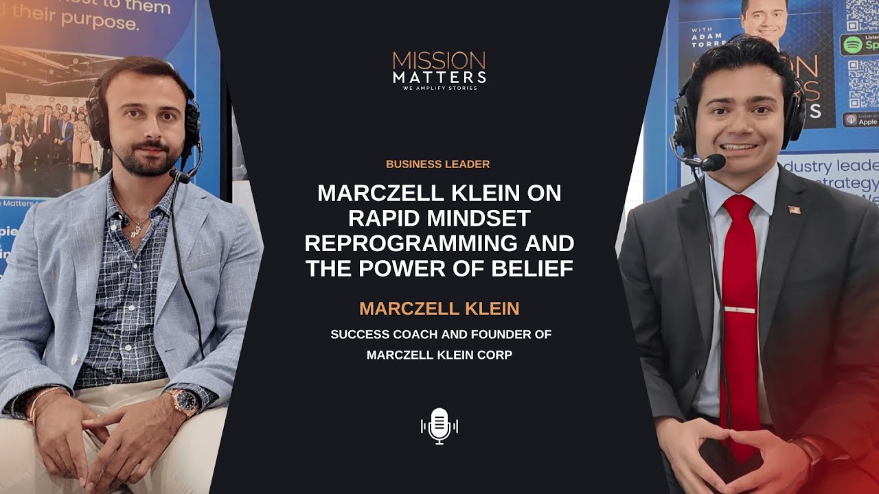 Marczell Klein on Rapid Mindset Reprogramming and the Power of Belief