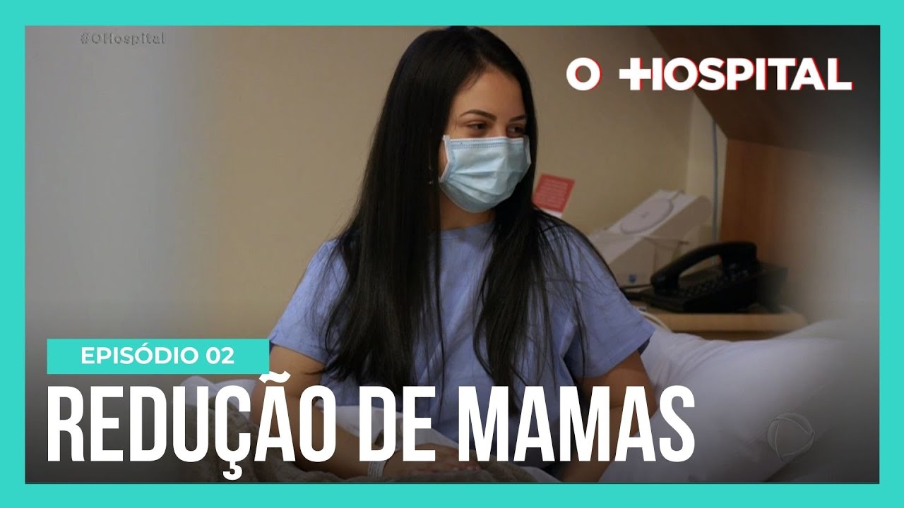 O Hospital | Ep. 2 | A bancária Taís Camargo passa por uma cirurgia de redução de mamas
