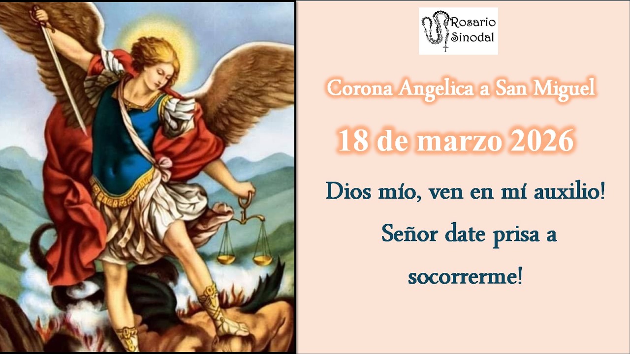 Corona Angelica a San Miguel Arcángel 18 marzo