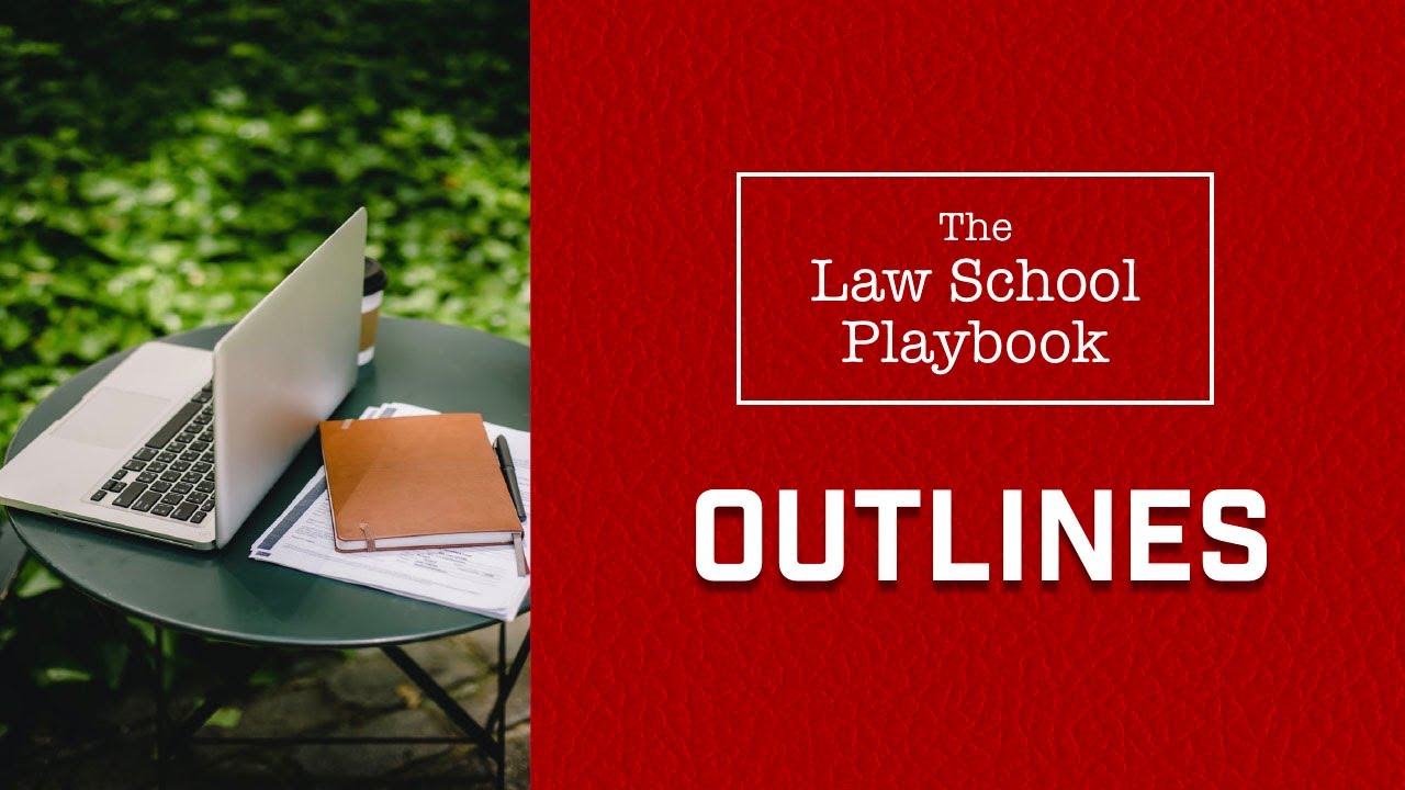 The Law School Playbook's Outlines